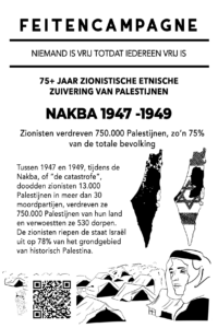 75+ JAAR ZIONISTISCHE ETNISCHE ZUIVERING VAN PALESTIJNEN NAKBA 1947-1949: zionisten verdreven 750.000 Palestijnen, zo'n 75% van de totale bevolking Tussen 1947 en 1949, tijdens de Nakba, of “de catastrofe”, doodden zionisten 13.000 Palestijnen in meer dan 30 moordpartijen, verdreven ze 750.000 Palestijnen van hun land en verwoestten ze 530 dorpen. De zionisten riepen de staat Israël uit op 78% van het grondgebied van historisch Palestina.